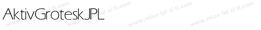 AktivGroteskJP Light字体转换